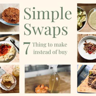 Simple Swaps: 7 Things To Make Instead Of Buy